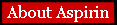 About Aspirin